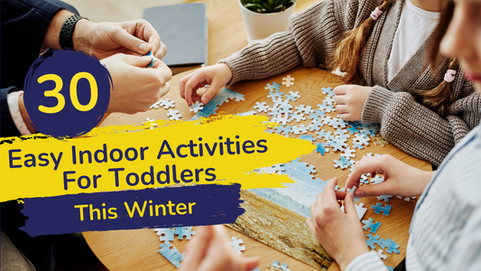 30 Easy Indoor Activities for Toddlers This Winter