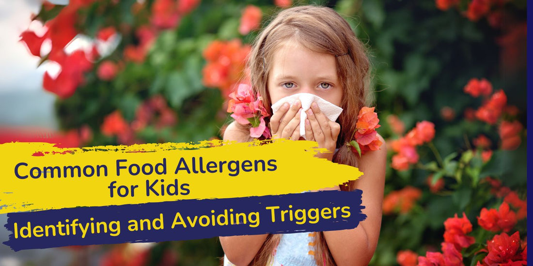 Common Food Allergens for Kids: Identifying and Avoiding Triggers