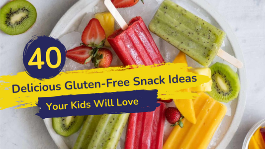 40 Delicious Gluten-Free Snack Ideas Your Kids Will Love