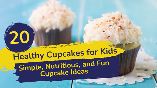 20 Healthy Cupcakes for Kids: Simple, Nutritious, and Fun Cupcake Ideas