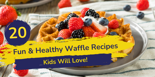 20 Fun & Healthy Waffle Recipes Kids Will Love!